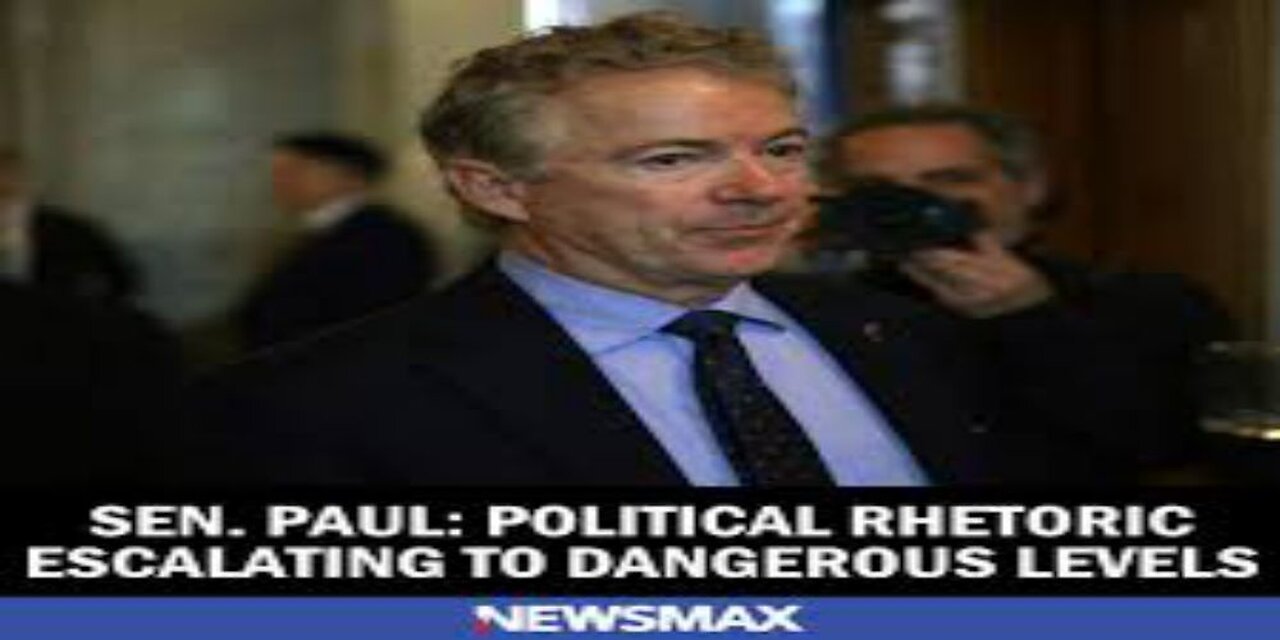 Sen. Paul Political Rhetoric Escalating to Dangerous Levels