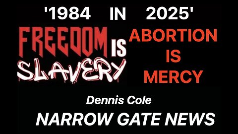 '1984 In 2025' - Dennis Cole - Narrow Gate News