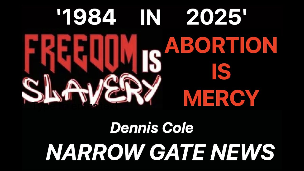 '1984 In 2025' - Dennis Cole - Narrow Gate News