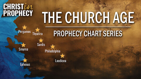 The CHURCH AGE | Prophecy Chart Series