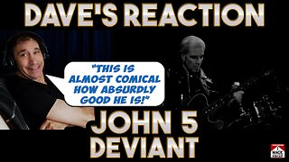 Dave's Reaction: John 5 — Deviant