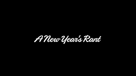 HAPPY NEW YEAR! A SPECIAL 2026 RANT FEAT. SNACK ANON