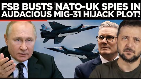 SECRET AIRCRAFT HEIST?: Ukraine-UK Allegedly Planned To Steal Hypersonic MiG-31 Jet From Russia!