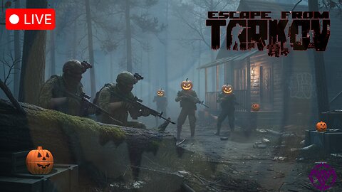 🔴LIVE-Something goes bump in the night in the land of Tarkov