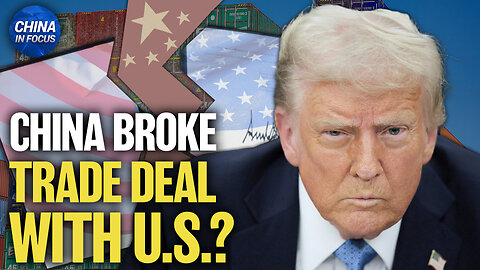 Tougher Trade War Ahead? Trump Slams China for Trade Deal Violations | Trailer | China In Focus