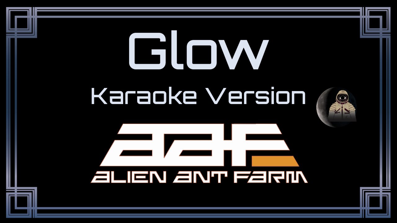 Alien Ant Farm - Glow (CC)
