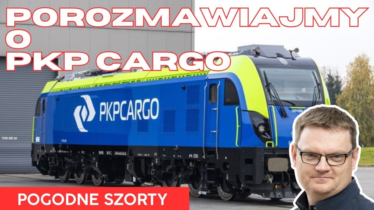 Porozmawiajmy o PKP Cargo. | Pogodne Szorty #139