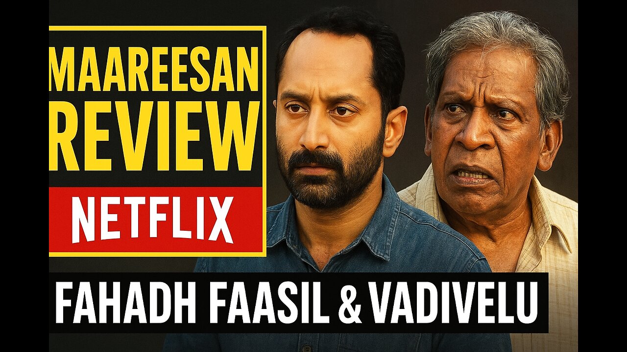 Maareesan Review | Fahadh Faasil & Vadivelu’s Bold Thriller | Netflix Movie Review