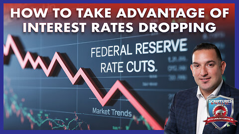 SCRIPTURES AND WALLSTREET - HOW TO TAKE ADVANTAGE OF INTEREST RATES DROPPING