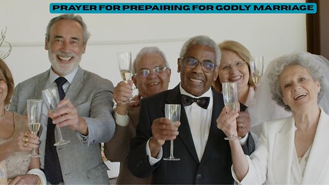 PRAYERS FOR PREPARING FOR GODLY MARRIAGE