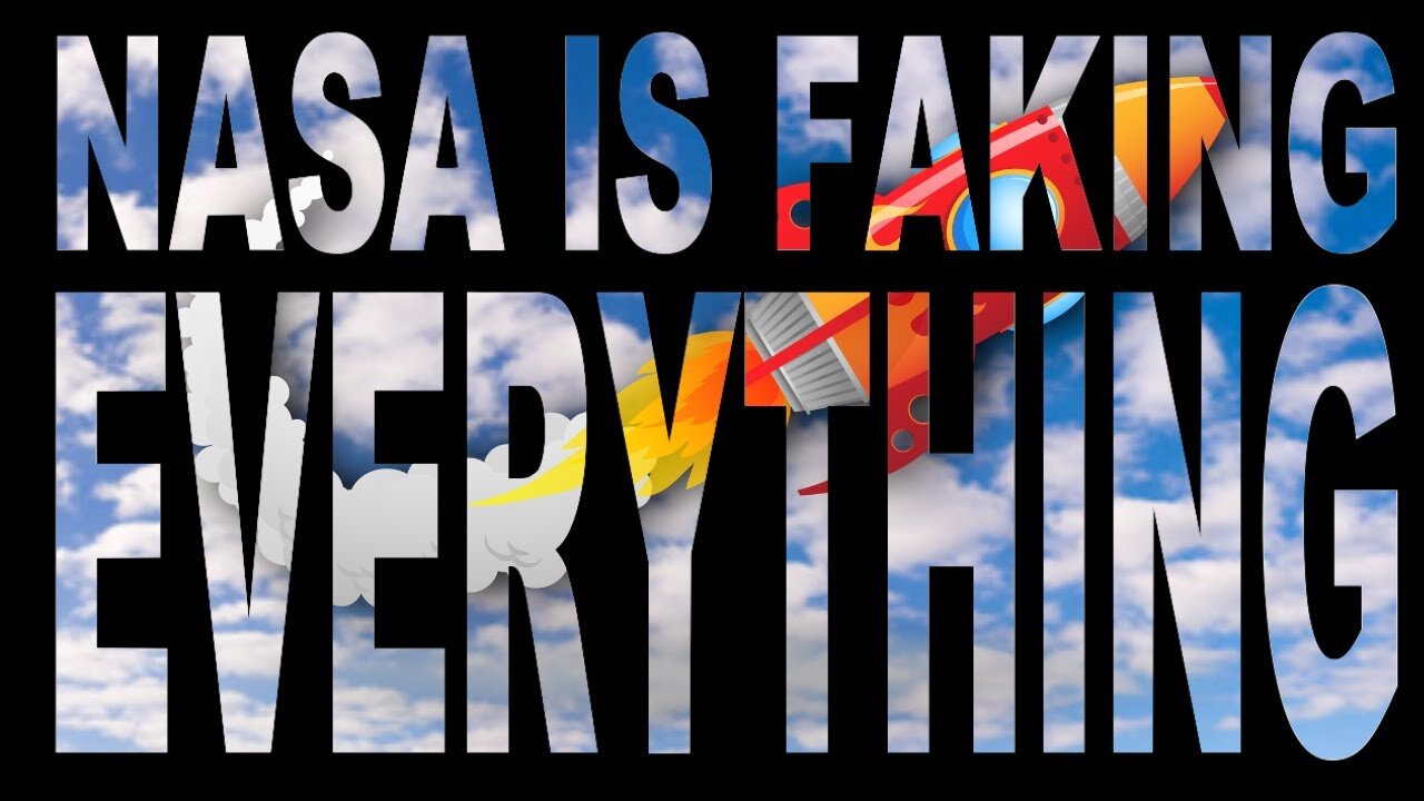NASA is faking EVERYTHING - Flat Earth