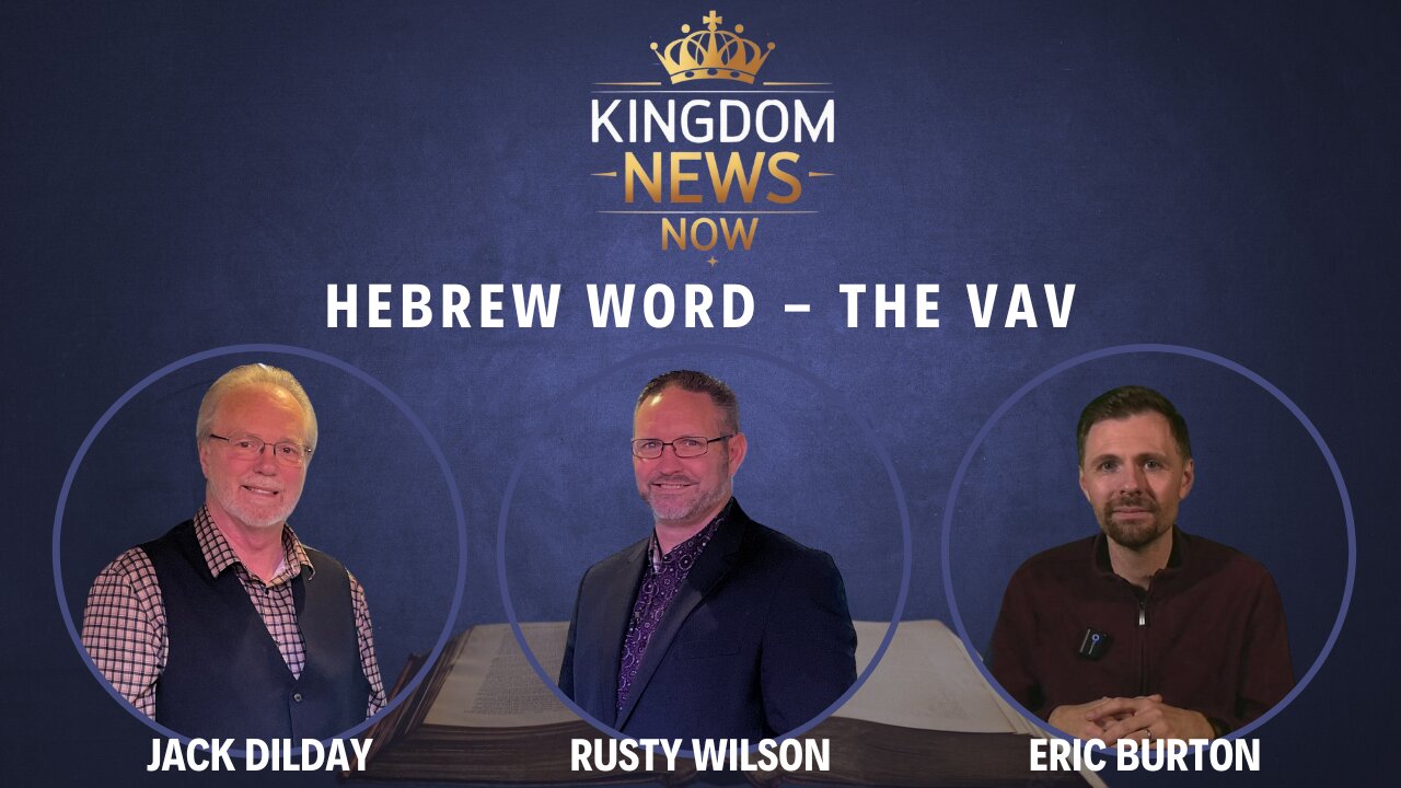 Hebrew Word - The Vav: Eric Burton, Jack Dilday and Rusty Wilson