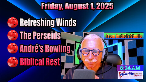 André Bernier's LIVE Radio Segment - Friday, August 1, 2025
