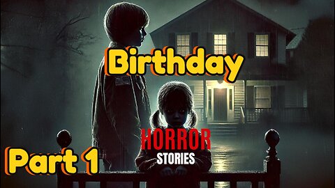 Disturbing TRUE Birthday Horror Story Part 1 🎃 S01E03