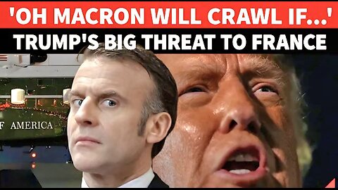 Trump Blasts Macron; Threatens HUGE 200% Tariffs On France If It Doesn't Fall In Line Over Gaza