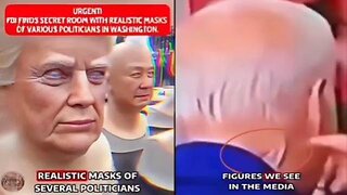FBI FINDS SECRET ROOM WITH REALISTIC MASKS OF VARIOUS POLITICIANS IN WASHINGTON