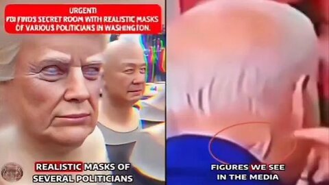 FBI FINDS SECRET ROOM WITH REALISTIC MASKS OF VARIOUS POLITICIANS IN WASHINGTON
