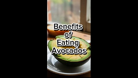 Benefits of Eating Avocados 🥑