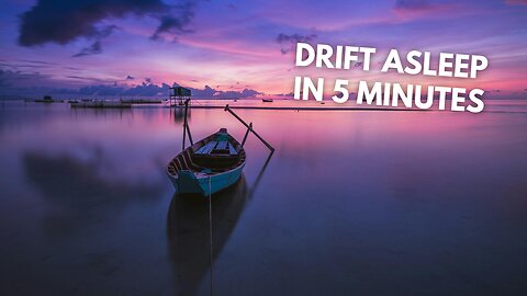 Drift Into Sleep in 5 Minutes - Restful Harmony, Healing Sleep Music