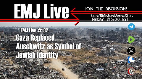 EMJ Live 132: Gaza Replaced Auschwitz as Symbol of Jewish Identity