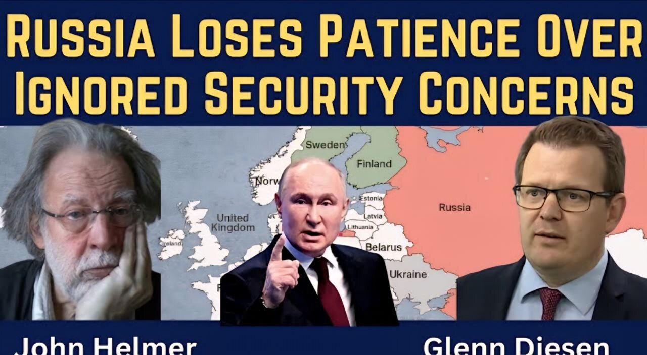 John Helmer: Russia Loses Patience Over Ignored Security Concerns