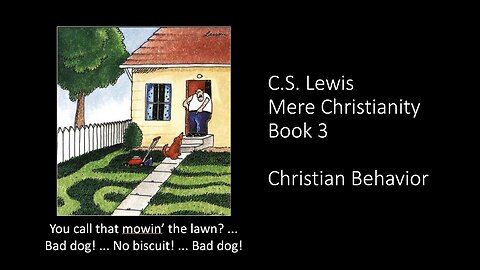 Mere Christianity Book 3 - Christian Behavior