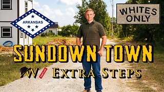 Arkansas Sundown Town Without The Sundown Requirement [Khaotic Thoughts]