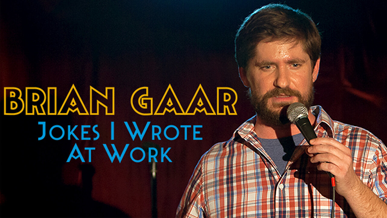 Brian Gaar: Jokes I Wrote At Work (FULL SPECIAL)