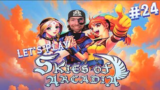 Fly Me to the Moon - Let's Play Skies of Arcadia (JP Uncensored Version) #24