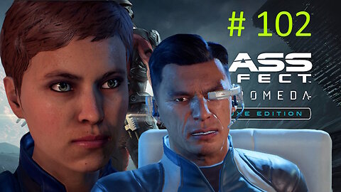 Walk of Shame - Let's Play mass Effect Andromeda BLIND # 102