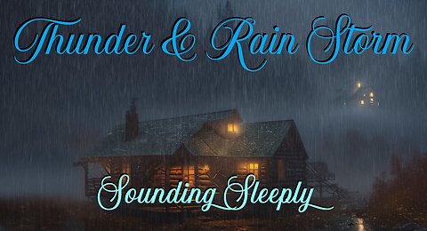 Thunder & Rain Storm | Meditation | Deep Sleep | Sounding Sleeply