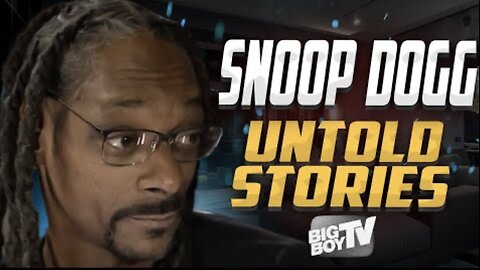Untold stories of Snoop Dogg