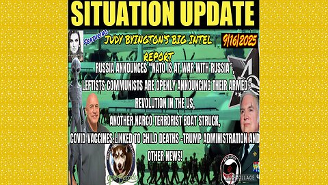SITUATION UPDATE 9/16/25 - Russia Announces "Nato Is At War With Russia", Trump Administration