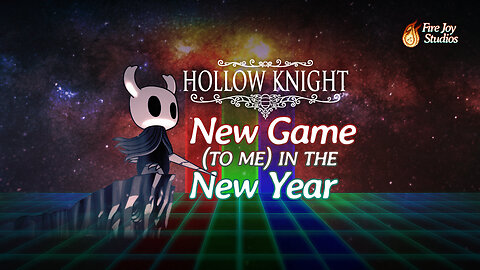 🪲⚔️ A New Year, A Full Game, A Hollow Knight