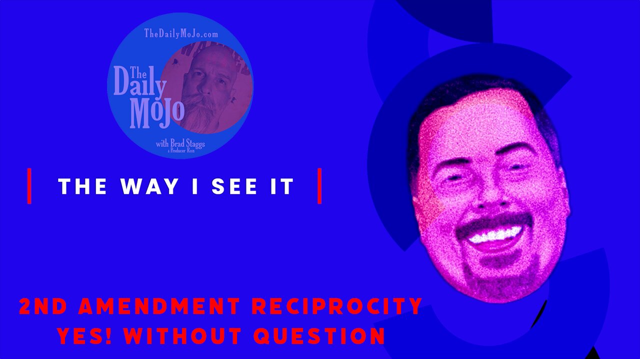 Ron's Wonky Perspective on Life - 2nd Amendment Reciprocity!