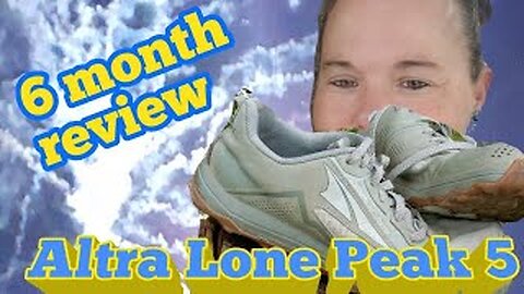 Altra lone peak 5 - 6 Month Review