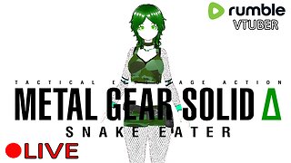 (VTUBER) - WELCOME TO THE JUNGLE - NEW MODEL - METAL GEAR SOLID DELTA SNAKE EATER #1 - RUMBLE
