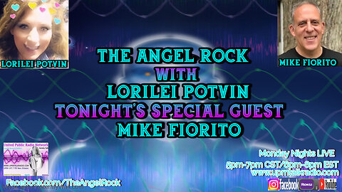 The Angel Rock with Lorilei Potvin & Special Returning Guest Mike Fiorito