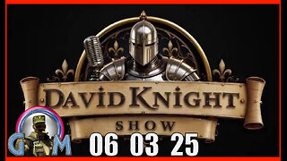 DAVID KNIGHT (Full Show) 06_03_25 Tuesday