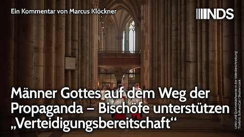 Männer Gottes auf dem Weg der Propaganda – Bischöfe unterstützen „Verteidigungsbereitschaft“ | NDS