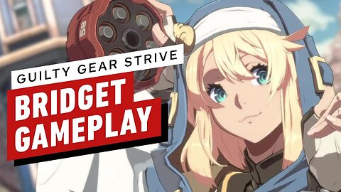 Guilty Gear Strive - Bridget Gameplay