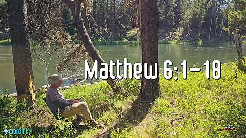 Matthew 6:1-18, Bible Reading in Nature, BSB