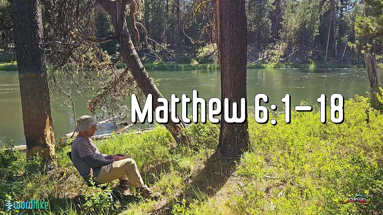 Matthew 6:1-18, Bible Reading in Nature, BSB