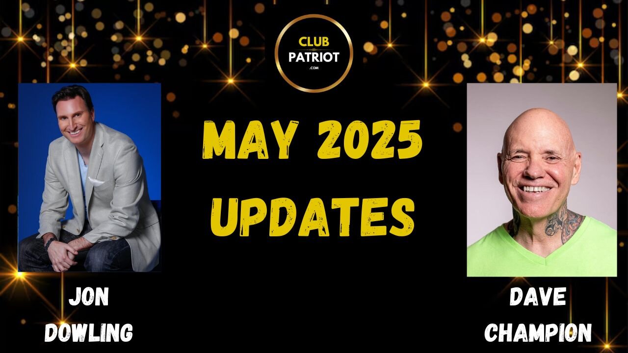 Jon Dowling & Dave Champion Discuss May 2025 Updates