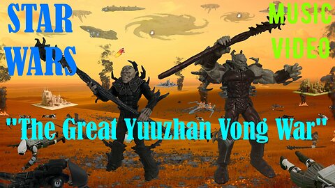 "The Great Yuuzhan Vong War" Music Video