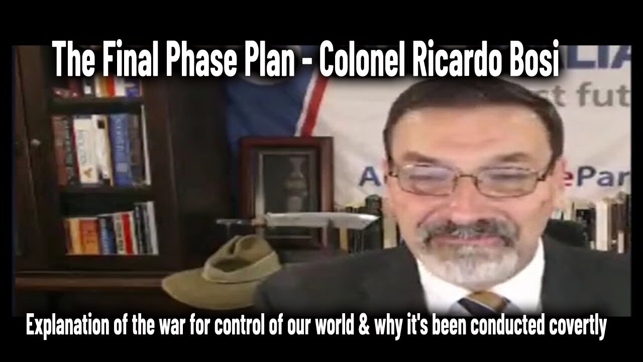 The Final Phase Plan - Colonel Ricardo Bosi