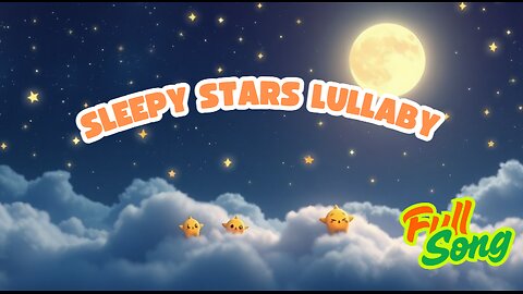 Sleepy Stars Lullaby 🌟💤 | Gentle Bedtime Song to Help Kids Fall Asleep 🌙