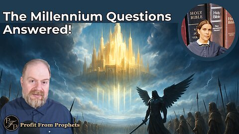 Millennium Q&A: Two Lakes of Fire, False Shepherds & Where New Jerusalem Lands
