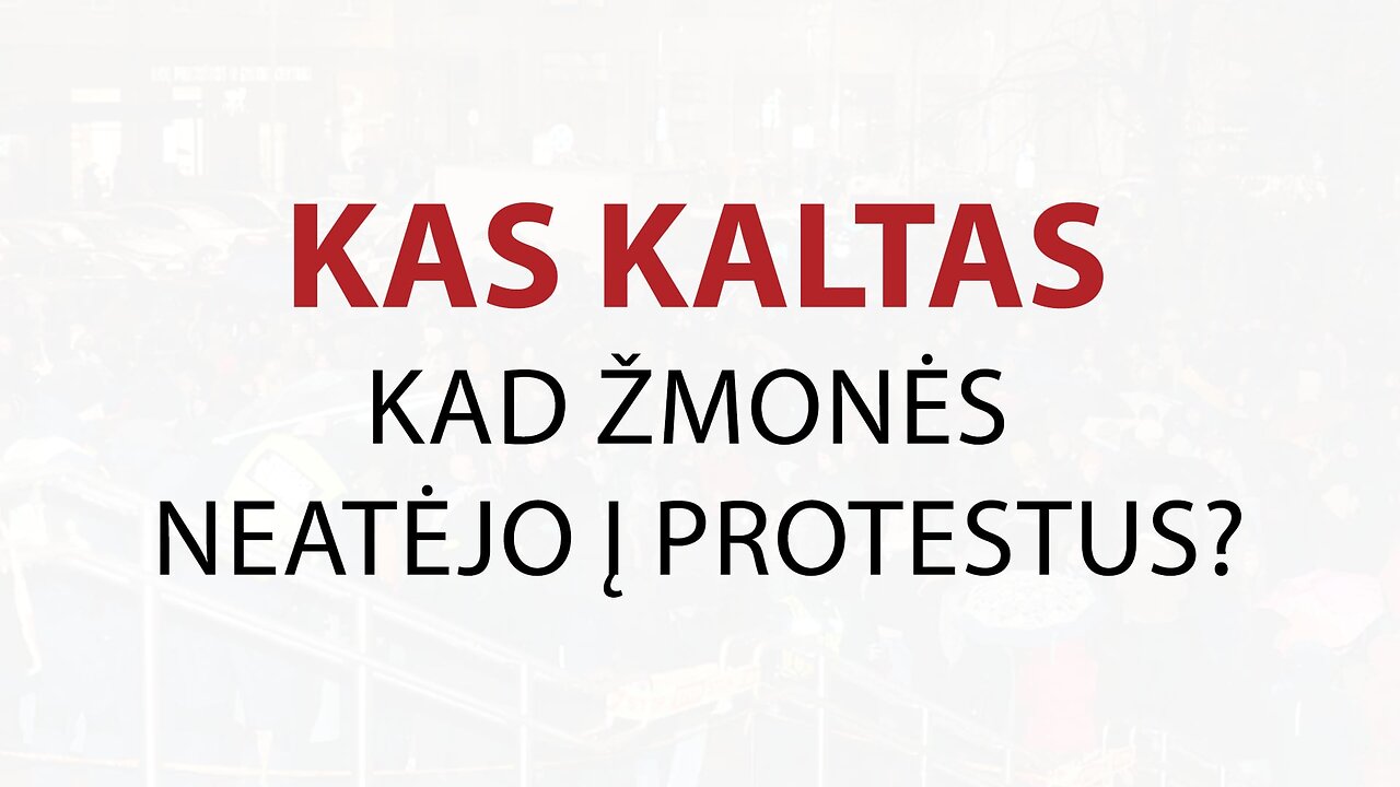 Kas kaltas, kad žmonės neatėjo į protestus?