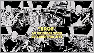 "Urge" an Original Song by Aaron Hallett